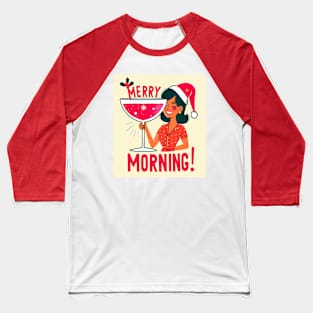 Merry Morning! Baseball T-Shirt